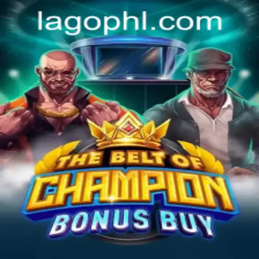 Exploring The Thrills of TheBeltOfChampionBonusBuy: A Dive into the Latest Gaming Sensation by PHLAGO.COM